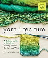 Algopix Similar Product 15 - Yarnitecture A Knitters Guide to