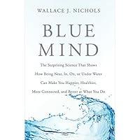 Algopix Similar Product 7 - Blue Mind The Surprising Science That