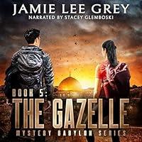 Algopix Similar Product 19 - The Gazelle: Mystery Babylon, Book 5