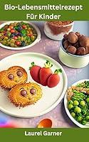 Algopix Similar Product 20 - BioLebensmittelrezept Fr Kinder