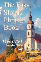 Algopix Similar Product 2 - The Easy Slovak Phrase Book Over 750