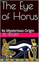 Algopix Similar Product 15 - The Eye of Horus: Its Mysterious Origin