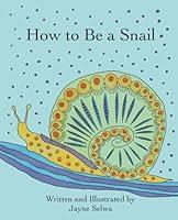 Algopix Similar Product 20 - How To Be A Snail