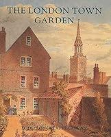 Algopix Similar Product 7 - The London Town Garden, 1700-1840