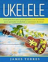 Algopix Similar Product 1 - Ukelele Guia prctica para