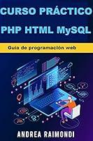 Algopix Similar Product 19 - Curso prctico PHP HTML MySQL Gua de