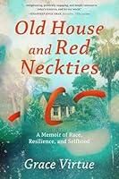 Algopix Similar Product 10 - Old House and Red Neckties A Memoir of