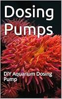 Algopix Similar Product 14 - Dosing Pump: DIY Aquarium Dosing Pump