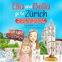 Algopix Similar Product 6 - Ella And Bella Go To Zurich The Great