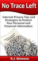 Algopix Similar Product 18 - No Trace Left Internet Privacy Tips