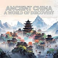 Algopix Similar Product 18 - Ancient China A World of Discovery