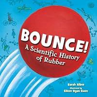 Algopix Similar Product 5 - Bounce!: A Scientific History of Rubber