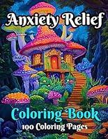 Algopix Similar Product 8 - Anxiety Relief Coloring Book 100