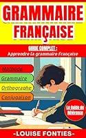 Algopix Similar Product 10 - GRAMMAIRE FRANAISE Guide complet 