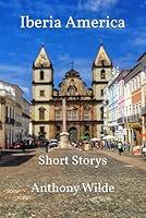 Algopix Similar Product 8 - Iberia America: Short Storys