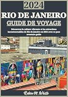 Algopix Similar Product 18 - RIO DE JANEIRO GUIDE DE VOYAGE 2024