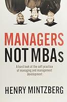 Algopix Similar Product 7 - Managers Not MBAs A Hard Look at the
