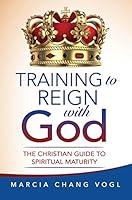 Algopix Similar Product 7 - Training to Reign with God The