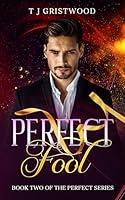 Algopix Similar Product 13 - Perfect Fool (The Perfect Series Book 2)