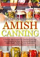 Algopix Similar Product 4 - The Complete Guide To Amish Canning A