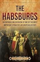 Algopix Similar Product 8 - The Habsburgs An Enthralling Overview