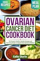 Algopix Similar Product 7 - Ovarian Cancer Diet Cookbook The