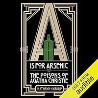Algopix Similar Product 18 - A Is for Arsenic The Poisons of Agatha