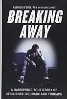Algopix Similar Product 13 - Breaking Away A Harrowing True Story