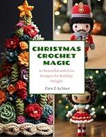 Algopix Similar Product 3 - Christmas Crochet Magic 10 Beautiful