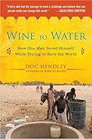 Algopix Similar Product 17 - Wine to Water How One Man Saved