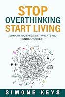 Algopix Similar Product 19 - Stop Overthinking Start Living