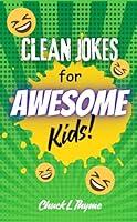 Algopix Similar Product 12 - Clean Jokes for Awesome Kids A