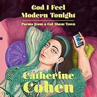 Algopix Similar Product 20 - God I Feel Modern Tonight Poems from a