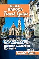 Algopix Similar Product 12 - ClujNapoca Travel Guide 2025 Discover