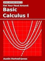 Algopix Similar Product 16 - Get Your Head Around: Basic Calculus I