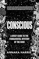 Algopix Similar Product 18 - Conscious A Brief Guide to the