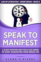 Algopix Similar Product 8 - Speak to Manifest A 6Day Positive