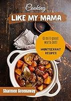 Algopix Similar Product 19 - Cooking like my mama: Montserrat Recipes