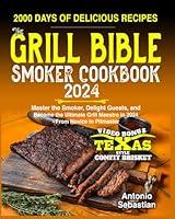 Algopix Similar Product 1 - THE GRILL BIBLE SMOKER COOKBOOK 2024