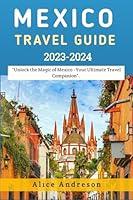 Algopix Similar Product 4 - Mexico Travel Guide 20232024  Unlock