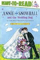 Algopix Similar Product 18 - Annie and Snowball and the Wedding Day