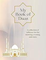 Algopix Similar Product 9 - My Book of Duas A collection of