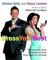 Algopix Similar Product 19 - Dress Your Best The Complete Guide to