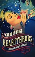 Algopix Similar Product 16 - Heartthrobs A History of Women and
