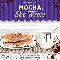Algopix Similar Product 6 - Mocha She Wrote A Bakeshop Mystery