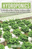 Algopix Similar Product 2 - Hydroponics A Simple Guide How to