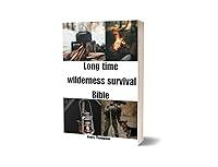 Algopix Similar Product 3 - Long time wilderness survival Bible