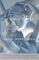 Algopix Similar Product 9 - The Elusive Embrace Desire and the