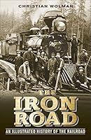 Algopix Similar Product 11 - The Iron Road An Illustrated History