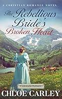 Algopix Similar Product 7 - The Rebellious Brides Broken Heart An
